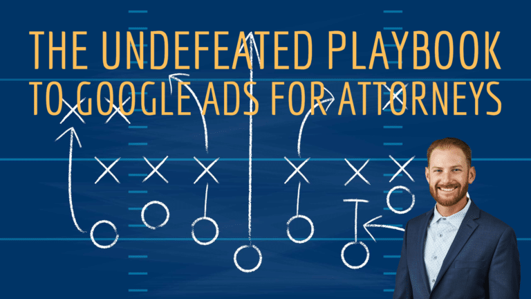 The Undefeated Playbook to Google Ads for Attorneys