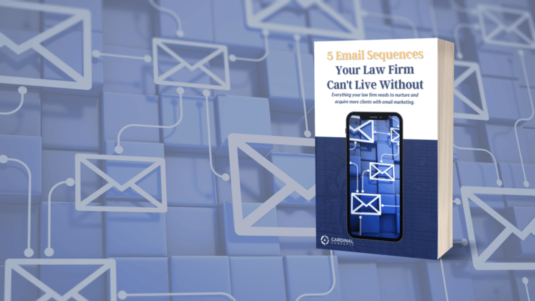 5 Email Sequences Your Law Firm Can't Live Without